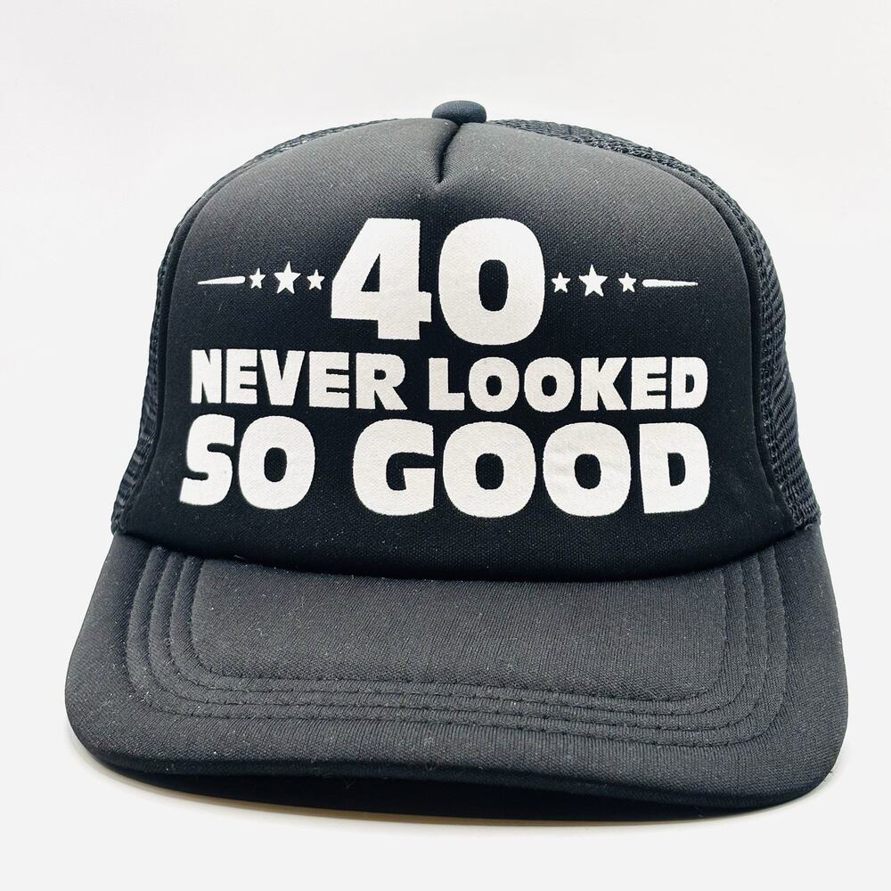 “40 Never Looked So Good” Black Trucker Snapback Hat Cap Mesh Back Novelty